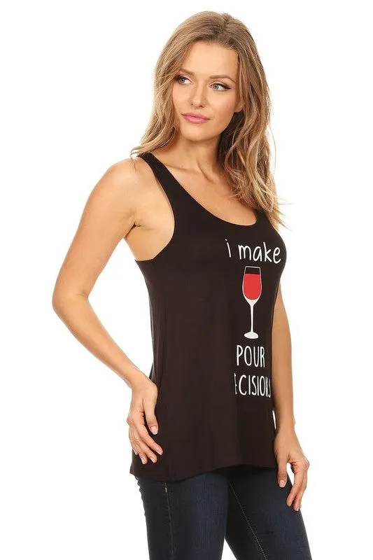 I Make Pour Decisions Raw Moda Tank Top