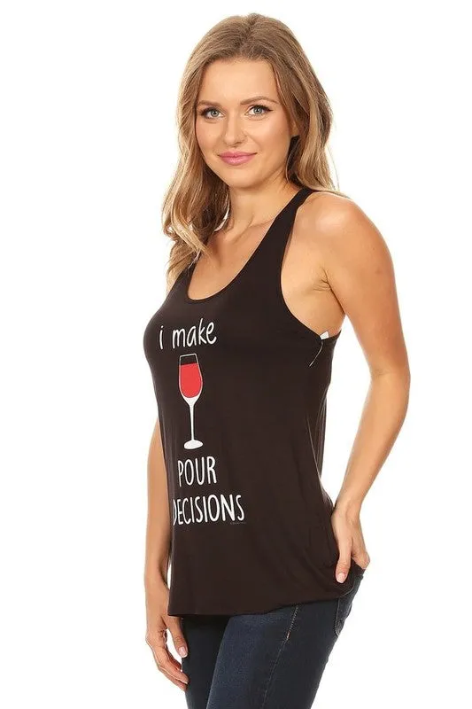 I Make Pour Decisions Raw Moda Tank Top