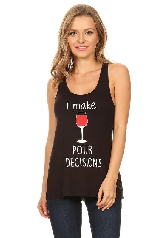 I Make Pour Decisions Raw Moda Tank Top