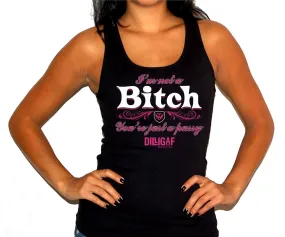 I'm not a BITCH...Tank Top